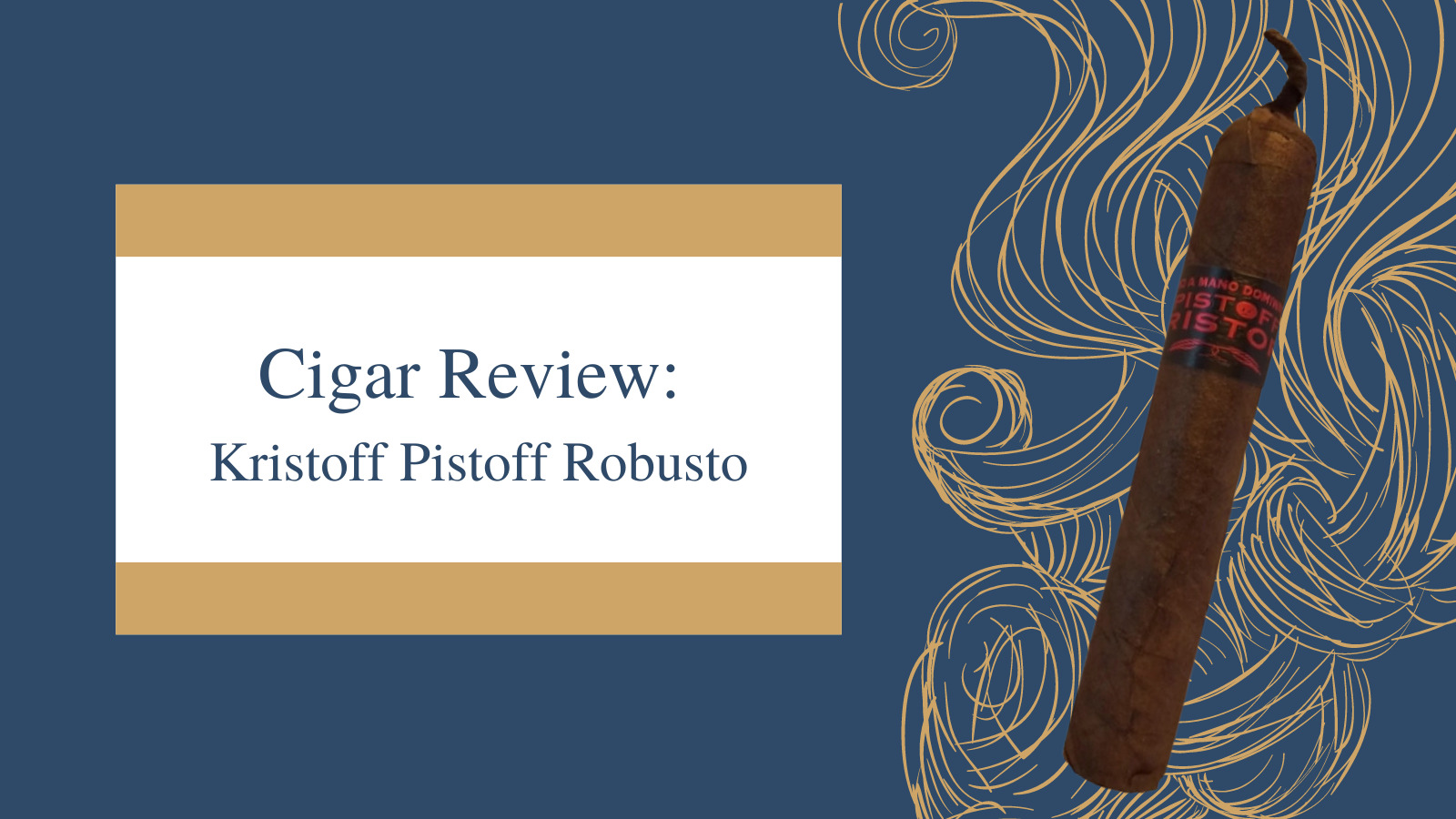 cigar review kristoff pistoff cigar